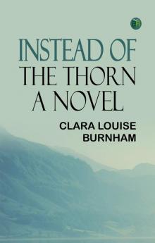 Instead of the Thorn: A Novel