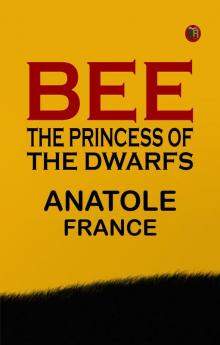 Bee: The Princess of the Dwarfs