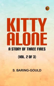 Kitty Alone: A Story of Three Fires (vol. 2 of 3)
