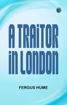 A Traitor in London