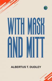 With Mask and Mitt