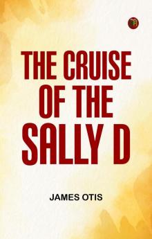 The Cruise of the Sally D