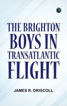 The Brighton Boys in Transatlantic Flight