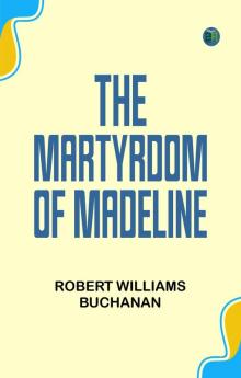 The Martyrdom of Madeline