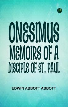 Onesimus: Memoirs of a Disciple of St. Paul