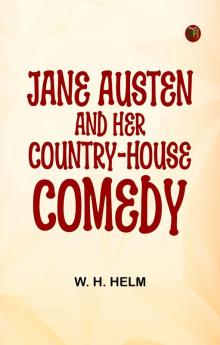Jane Austen and Her Country-house Comedy