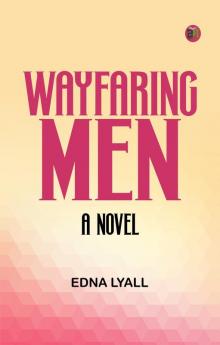 Wayfaring Men: A Novel
