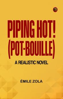 Piping Hot! (Pot-Bouille): A Realistic Novel