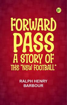 Forward Pass: A Story of the New Football