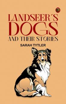 Landseer's Dogs and Their Stories