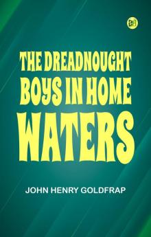 The Dreadnought Boys in Home Waters