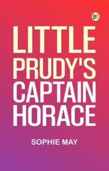 Little Prudy's Captain Horace