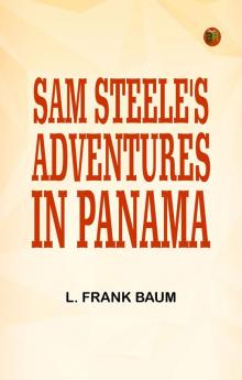Sam Steele's Adventures in Panama