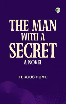 The Man with a Secret: A Novel