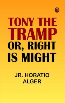 Tony the Tramp; Or Right is Might