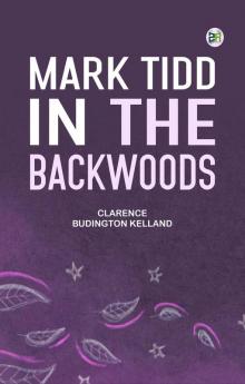 Mark Tidd in the Backwoods