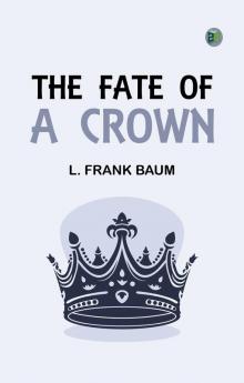 The Fate of a Crown