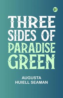 Three Sides of Paradise Green