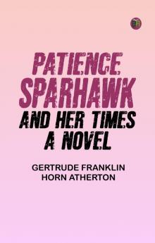 Patience Sparhawk and Her Times: A Novel