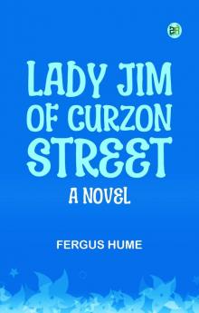 Lady Jim of Curzon Street: A Novel