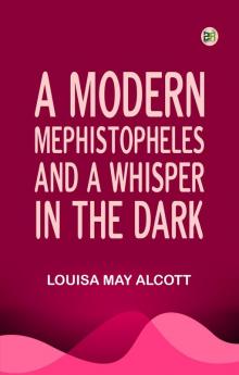 A Modern Mephistopheles and A Whisper in the Dark
