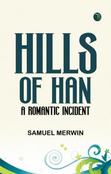 Hills of Han: A Romantic Incident