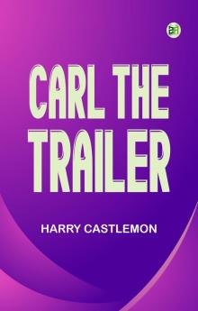 Carl the Trailer