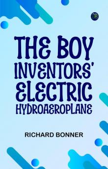The Boy Inventors' Electric Hydroaeroplane