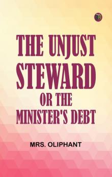 The Unjust Steward; or The Minister's Debt