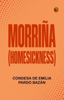 MORRIÑA  (HOMESICKNESS)