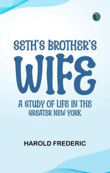 Seth's Brother's Wife: A Study of Life in the Greater New York