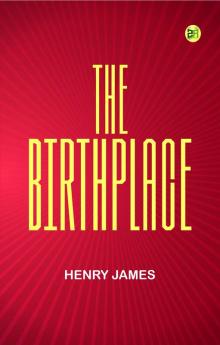 The Birthplace