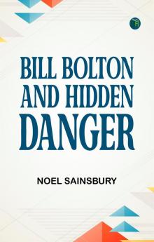 Bill Bolton and Hidden Danger