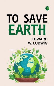 To Save Earth