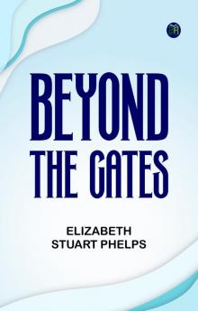 Beyond the Gates