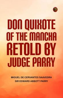 Don Quixote of the Mancha Retold by Judge Parry