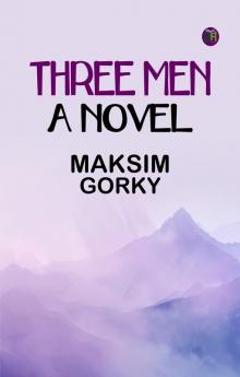 Three Men: A Novel