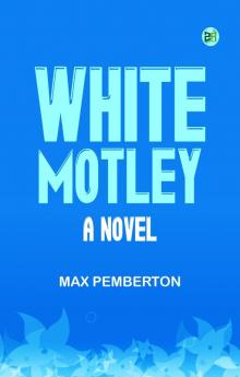 White Motley: A Novel