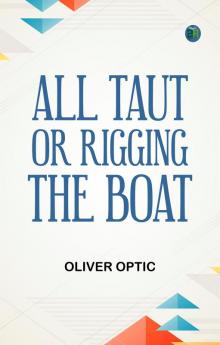 All Taut; or Rigging the boat