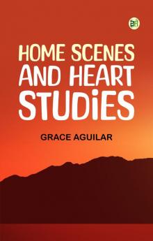 Home Scenes and Heart Studies