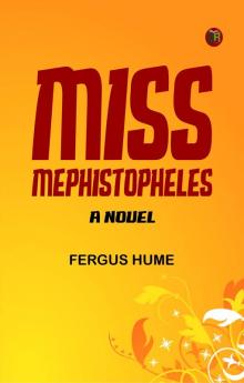 MISS MEPHISTOPHELES: A NOVEL