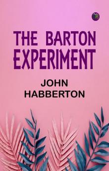 The Barton Experiment