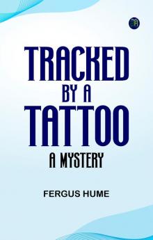 Tracked by a Tattoo: A Mystery