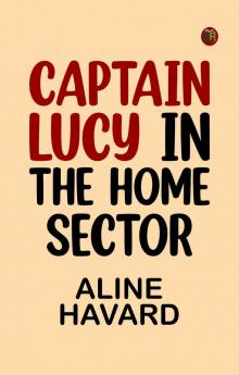 Captain Lucy in the Home Sector