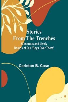 Stories from the Trenches