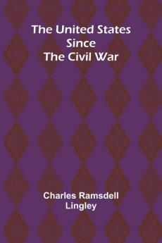 The United States Since the Civil War