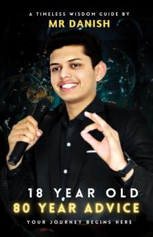 18 year old  80 year advice: Your journey begins here