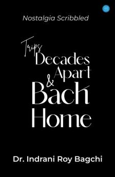 Trips decades apart and back home: Nostalgia scribbled