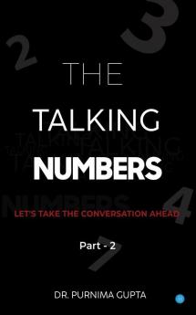 The Talking Numbers: Let's take the Conversation ahead