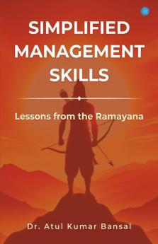 Simplified Management Skills - Lessons from the Ramayana